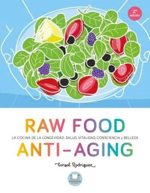 Raw Food Anti Aging - Consol Rodriguez