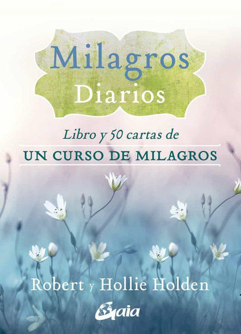 Milagros Diarios (Libro y Cartas) - Robert Holden