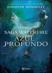 Azul Profundo (Saga Waterfire 1) - Jennifer Donnelly