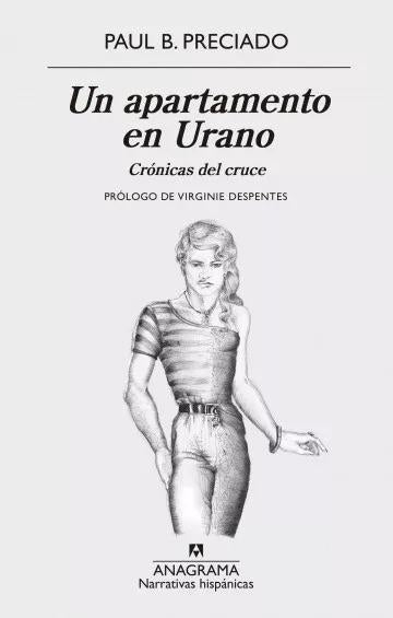 Un apartamento en Urano  - Paul B. Preciado