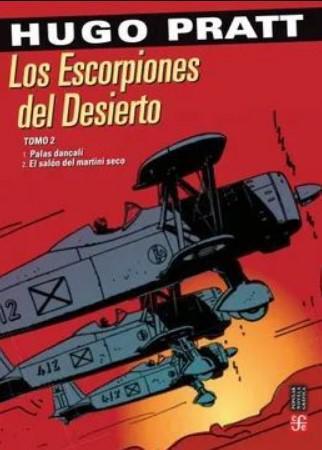 Los Escorpiones del Desierto Tomo 2 - Hugo Pratt
