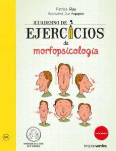 Cuaderno de Ejercicios de Morfopsicologia - Patrice Ras