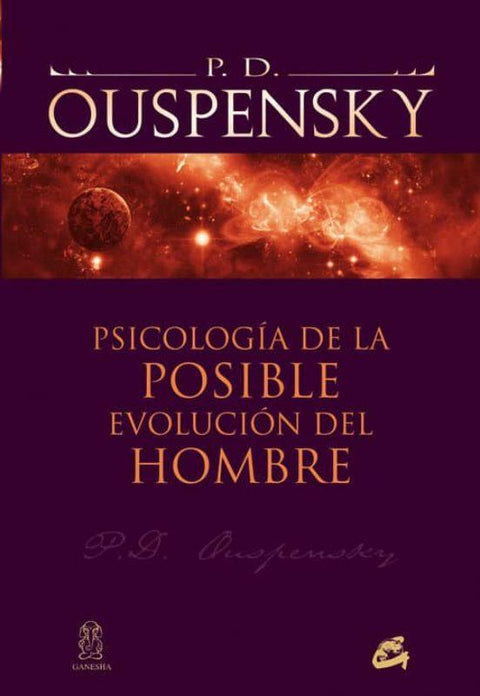 Psicologia de la Posible Evolucion del Hombre - P.D. Ouspensky