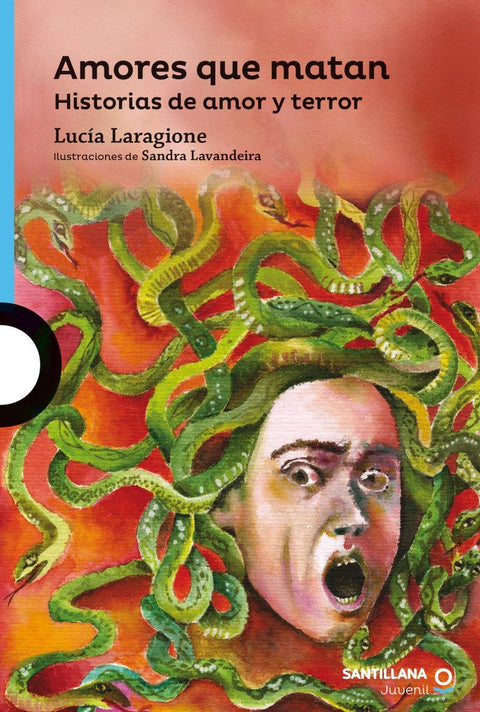 Amores que Matan: Historias de Amor y Terror - Lucia Laragione