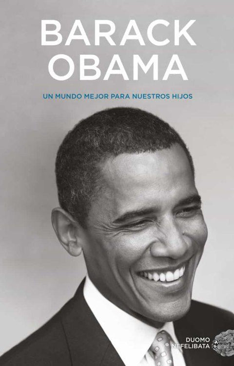 Un Mundo Mejor para Nuestros Hijos - Barack Obama