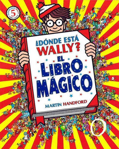 Donde esta Wally ? El Libro Magico (Tapa Dura) - Martin Handford