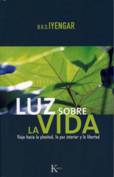 Luz Sobre la Vida - B.K.S. Iyengar