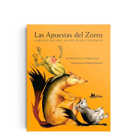Las Apuestas del Zorro - Ana Maria Pavez