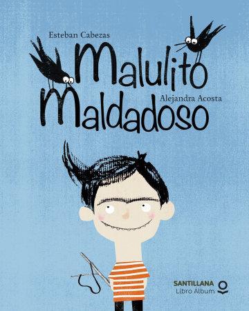 Malulito Maldadoso - Esteban Cabezas