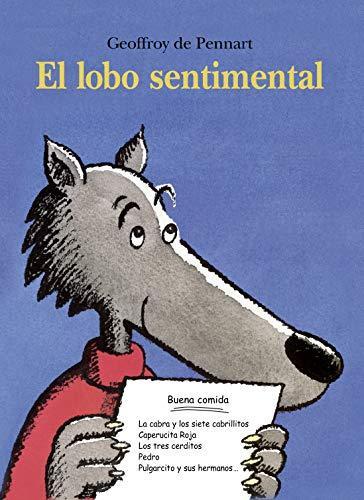 El Lobo Sentimental - Geoffroy de Pennart