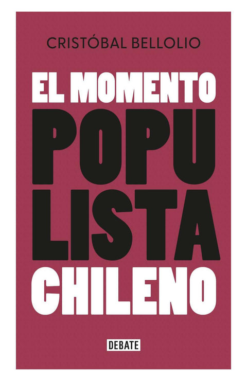 El Momento Populista Chileno - Cristobal Bellolio