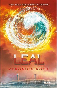 Leal (Saga Divergente #3) - Veronica Roth