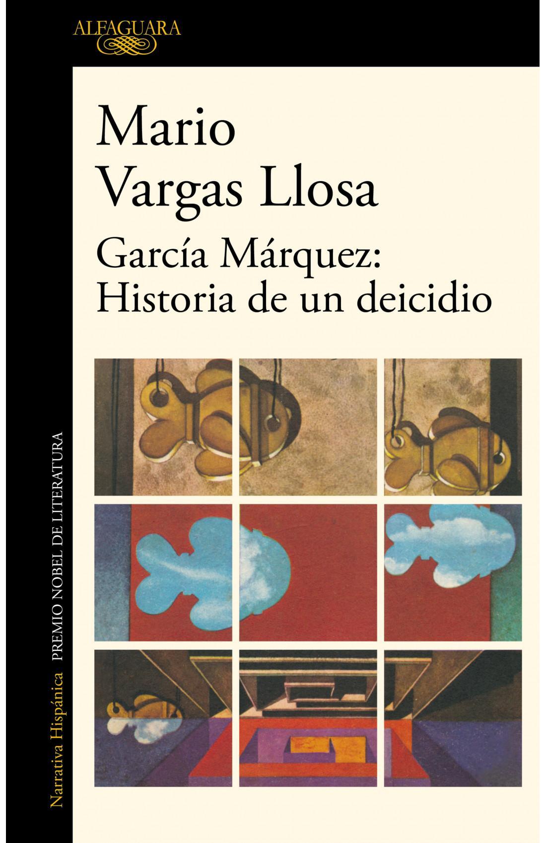 Garcia Marquez: Historia de un Deicidio - Mario Vargas Llosa