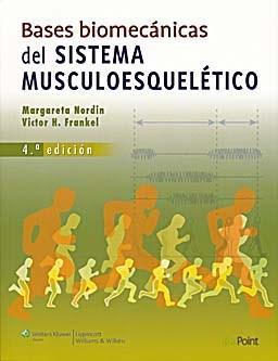 Bases Biomecanicas del Sistema Musculoesqueletico  - Nordin, M.