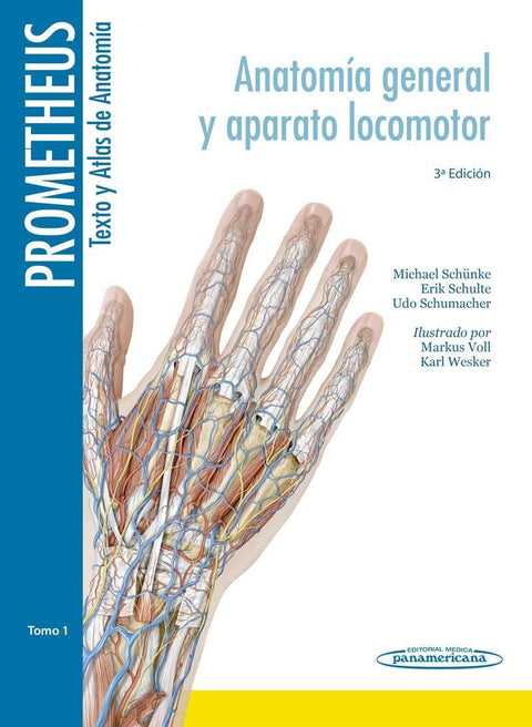Prometheus. Texto y Atlas de Anatomia Tomo 1. Anatomía General y Aparato Locomotor