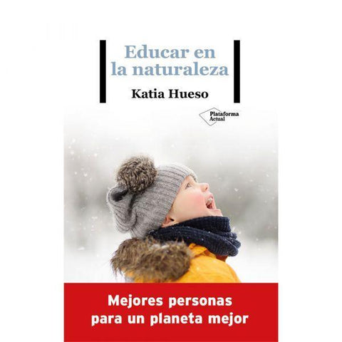 Educar En La Naturaleza - Katia Hueso