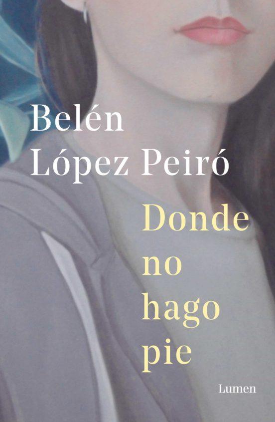 Donde No Hago Pie - Belen Lopez Peiro