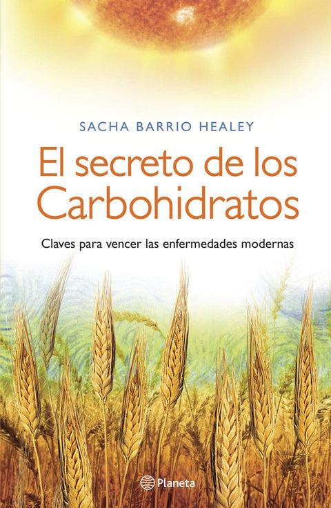 El secreto de los Carbohidratos - Sacha Barrio Healey