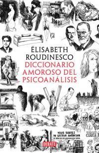 Diccionario Amoroso del Psicoanalisis - Elisabeth Roudinesco
