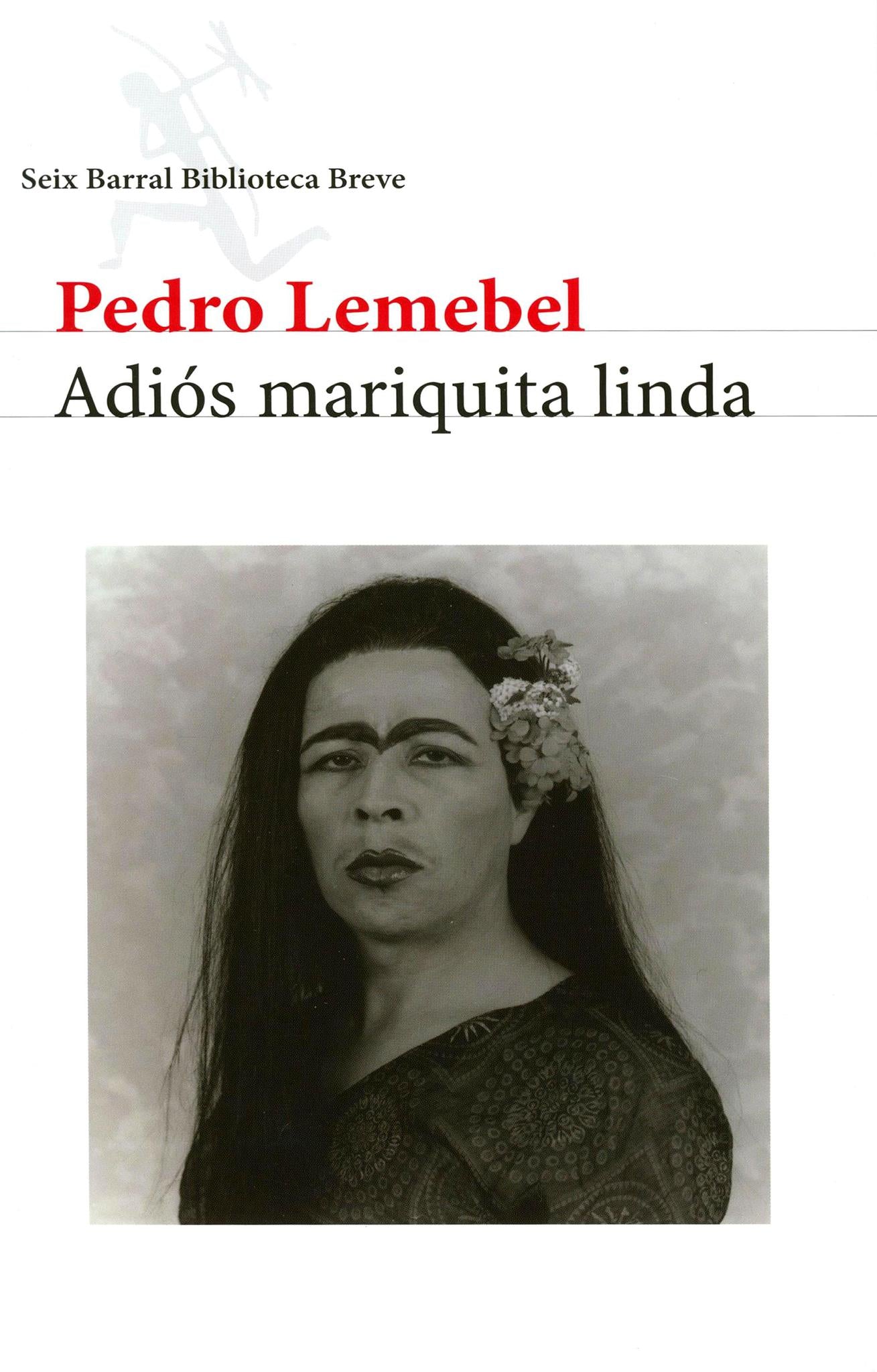 Adiós mariquita linda - Pedro Lemebel
