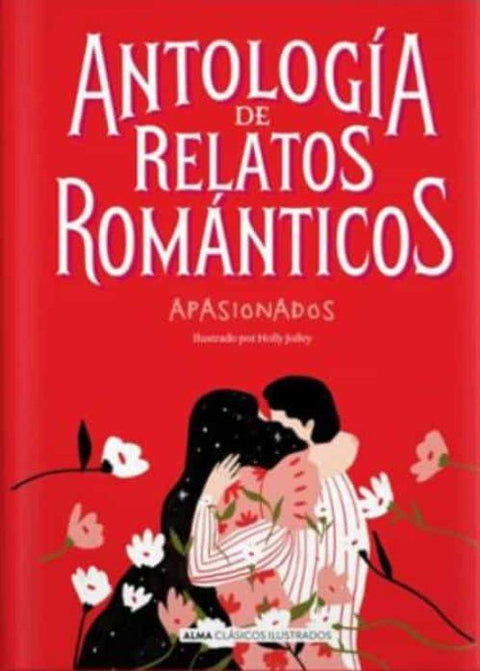 Antologia De Relatos Romanticos Apasionados.