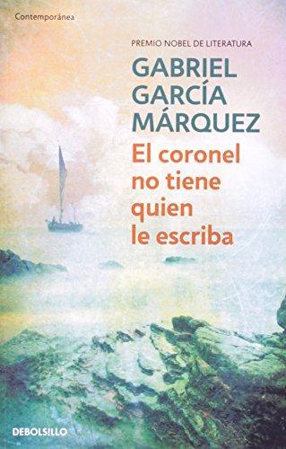 El Coronel no Tiene Quien le Escriba - Gabriel Garcia Marquez