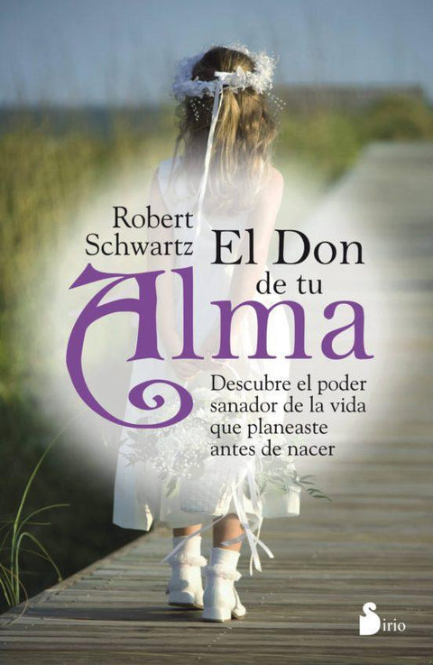 El Don de tu Alma - Roberta A. Schwartz