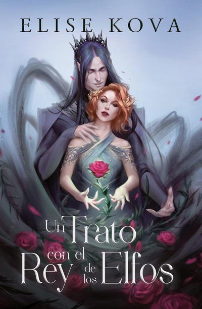 Un Trato con el Rey de los Elfos - Elise Kova