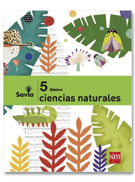 Texto Ciencias Naturales 5 Basico - SAVIA