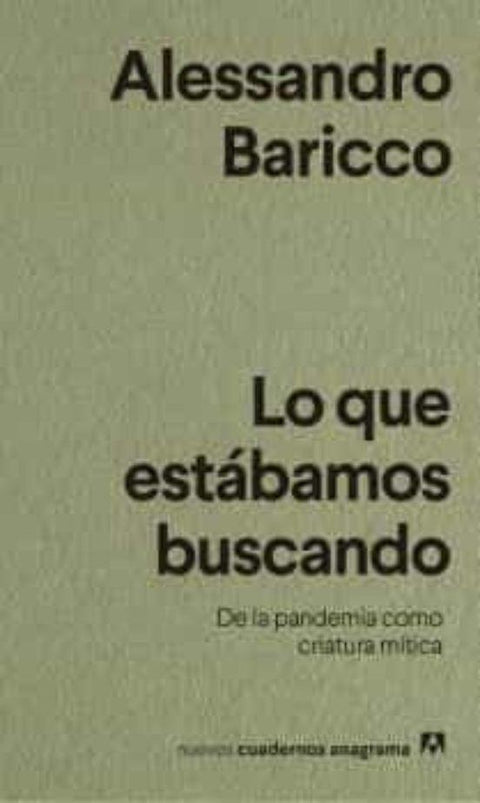 Lo que estabamos buscando - Alessandro Baricco