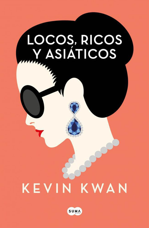 Locos, Ricos y Asiaticos - Kevin Kwan