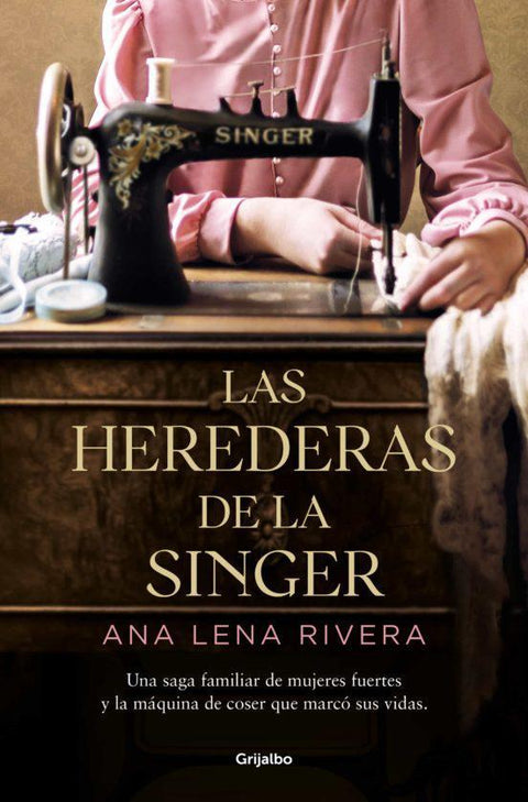 La Herederas de la Singer - Ana Lena Rivera