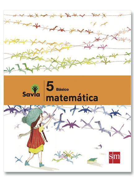 Matemática + Cuaderno de actividades - 5 Básico - SAVIA