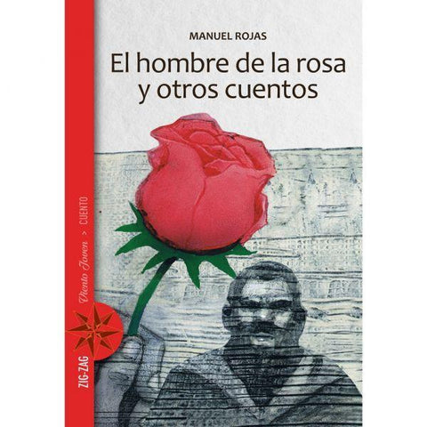 El Hombre de la Rosa y Otros Cuentos - Manuel Rojas