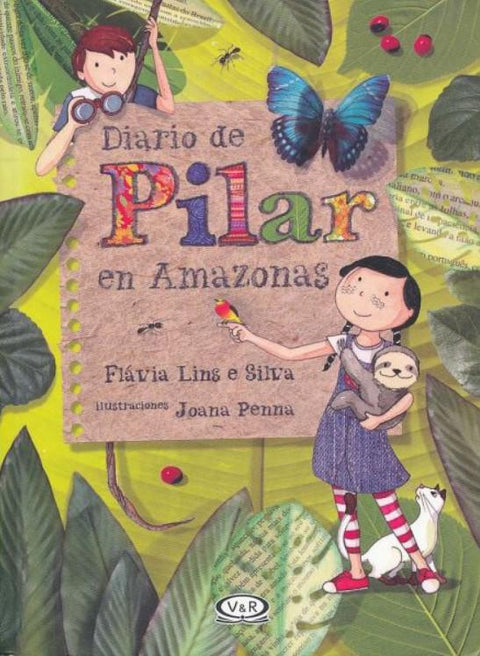 Diario de Pilar en Amazonas - Flavia Lins e Silva