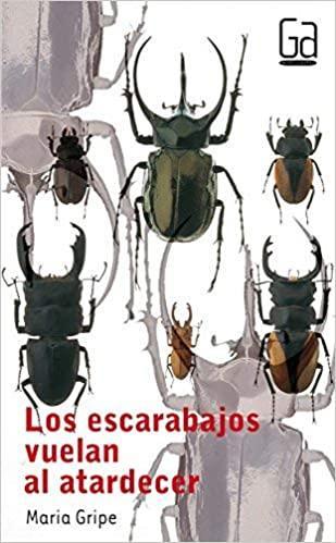 Los Escarabajos Vuelan al Atardecer - Maria Gripe