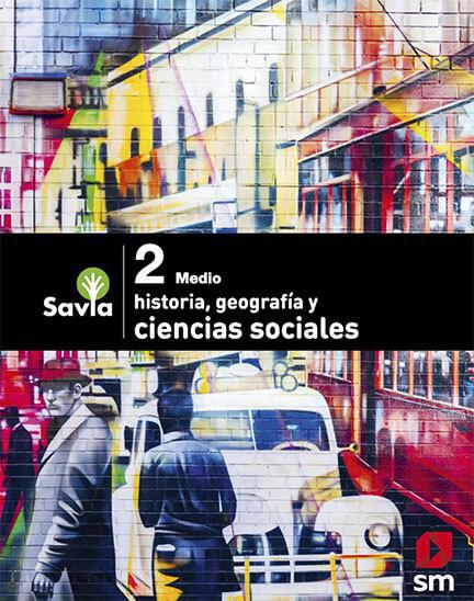 Historia, Geografía y Ciencias Sociales - 2 Medio - SAVIA