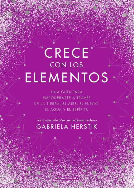 Crece con los Elementos - Gabriela Herstik