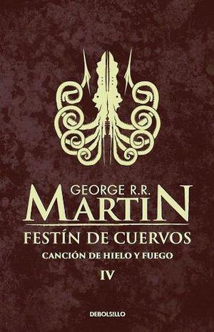 Festin de Cuervos (Cancion de Hielo y Fuego 4) - George R.R. Martin