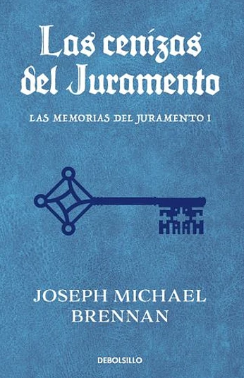 Las Cenizas del Juramento (Las Memorias del Juramento 1) - Joseph Michael Brennan