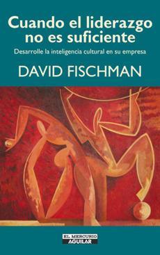 Cuando el Liderazgo no es Suficiente - David Fischman