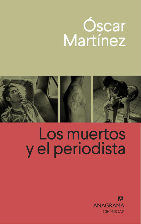 Los Muertos y el Periodista - Oscar Martinez