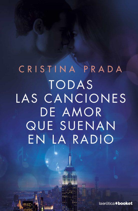Todas las canciones de amor que suenan en la radio - Cristina Prada