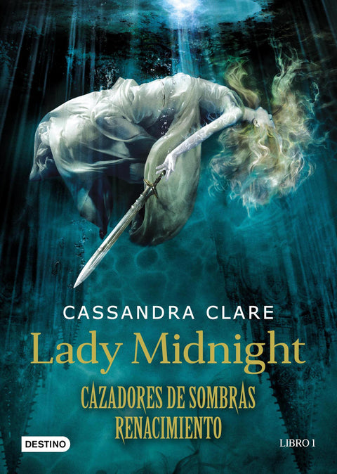 Cazadores de sombras. Renacimiento. Lady Midnight - Cassandra Clare