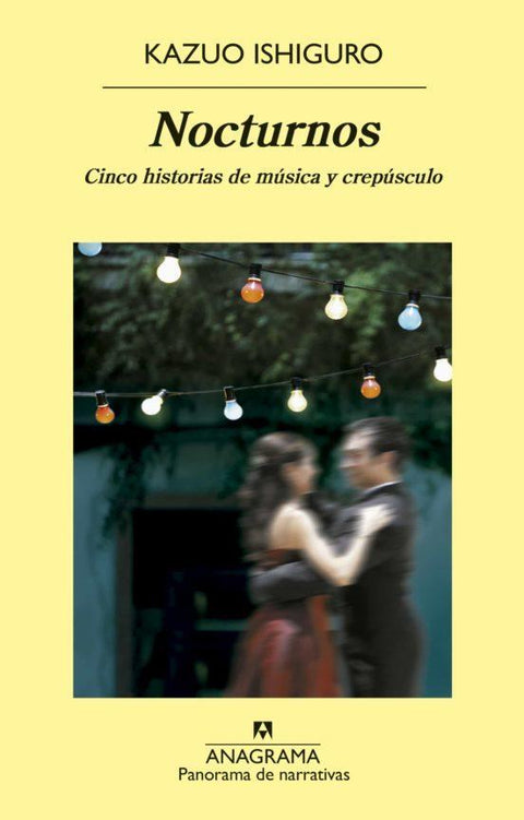 Nocturnos: Cinco historias de musica y crepusculo - Kazuo Ishiguro