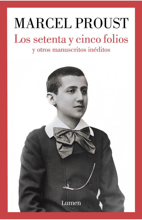 Los Setenta y Cinco Folios y otros Momentos Ineditos - Marcel Proust