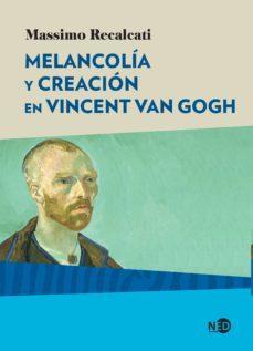 Melancolia y creacion en Vicent Van Gogh - Massimo Recalcati