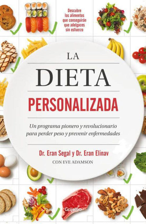 La dieta personalizada - Dr. Eran Segal, Dr. Eran Elinav y Eve Adamson