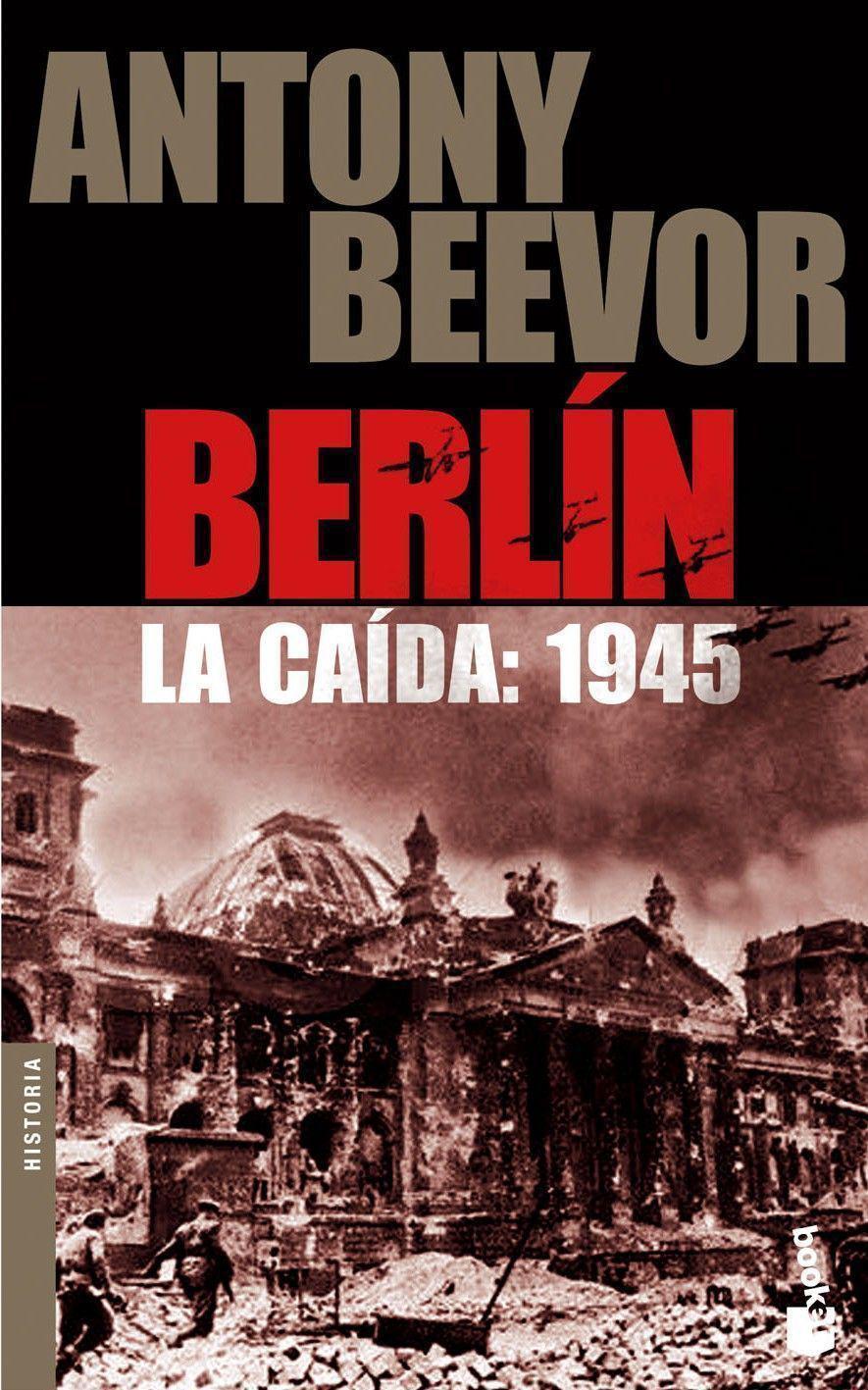 Berlin La Caida 1945- Antony Beevor