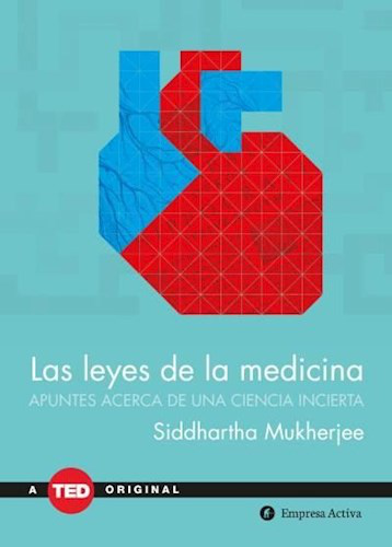 Las Leyes de la Medicina Apunte de la Ci - Siddhartha Mukherjee